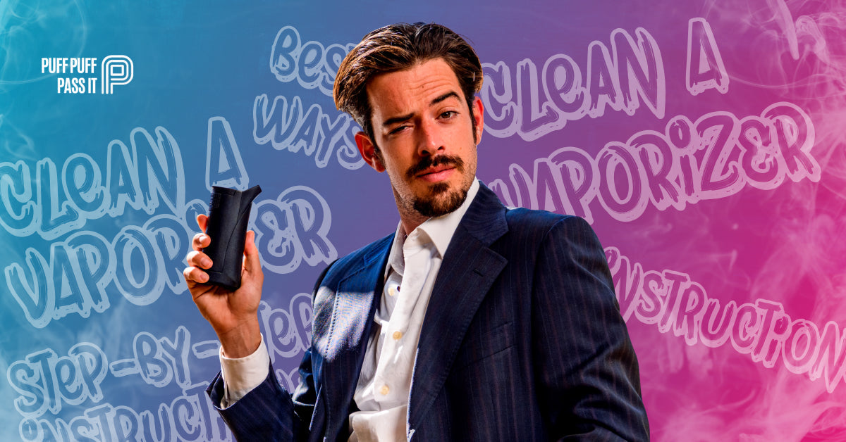How To Clean A Vaporizer: Stey-by-step instructions