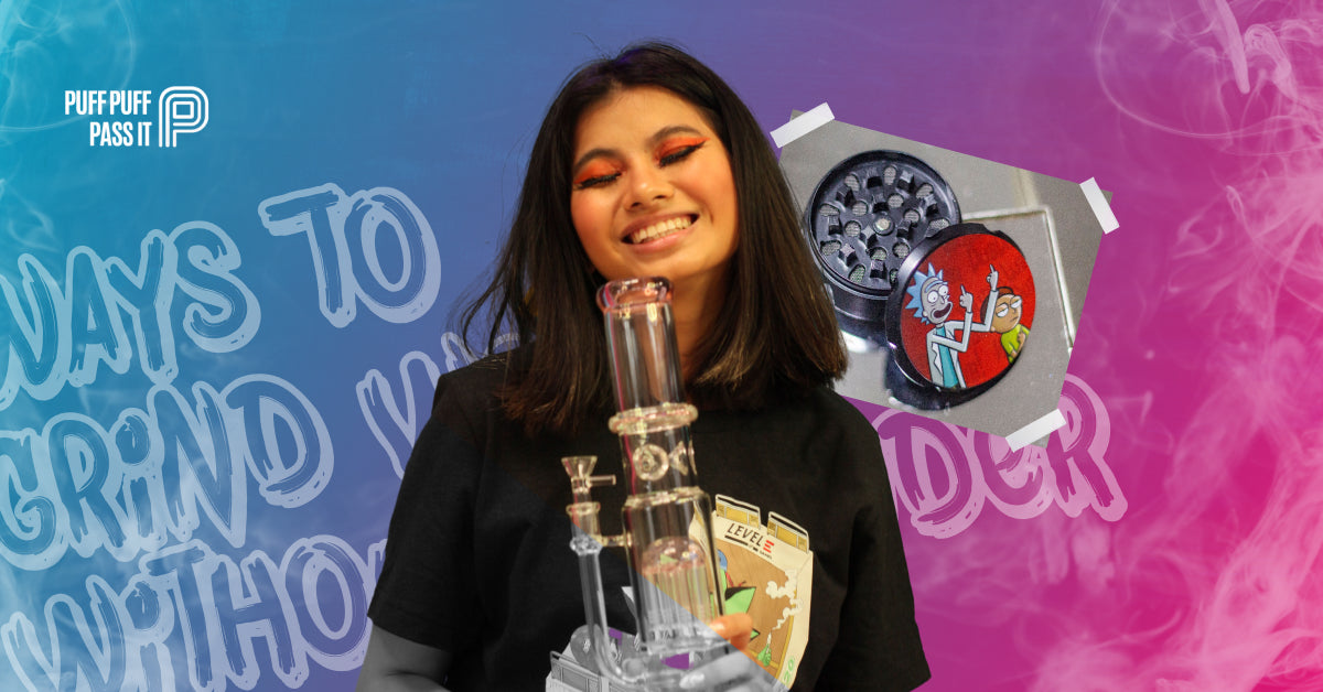 Ways to Grind Weed Without a Grinder